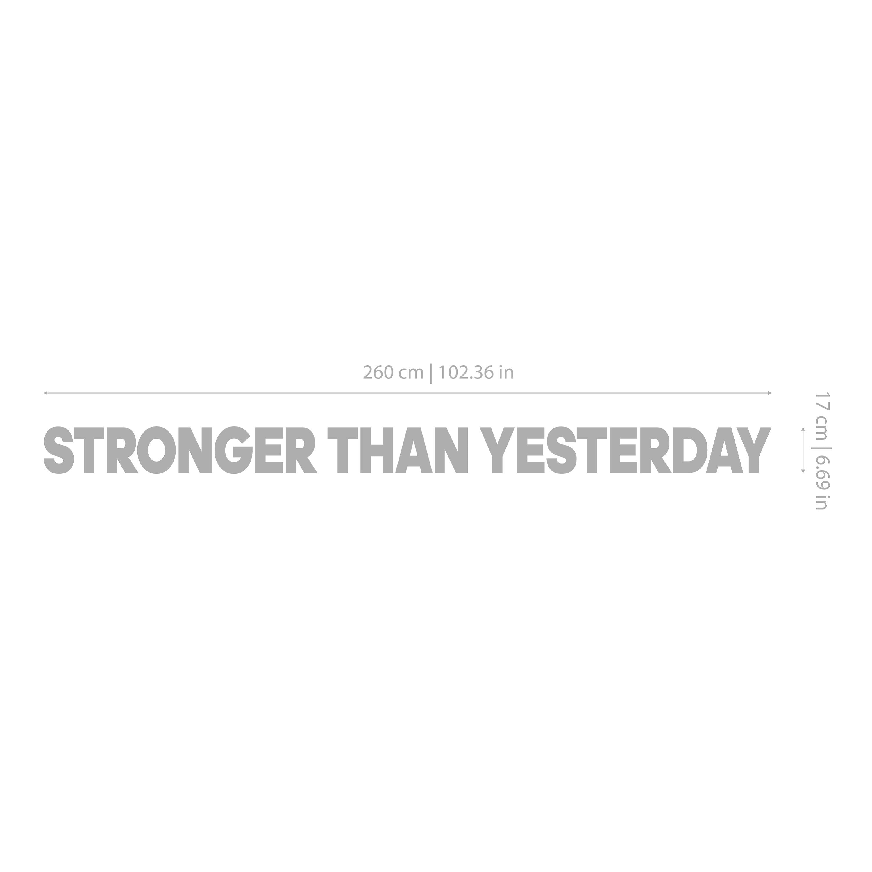 Stronger than Yesterday  - Gym Sign - Gym Decor - Gym Quotes - Fitness Sign - SKU:STYE2-1