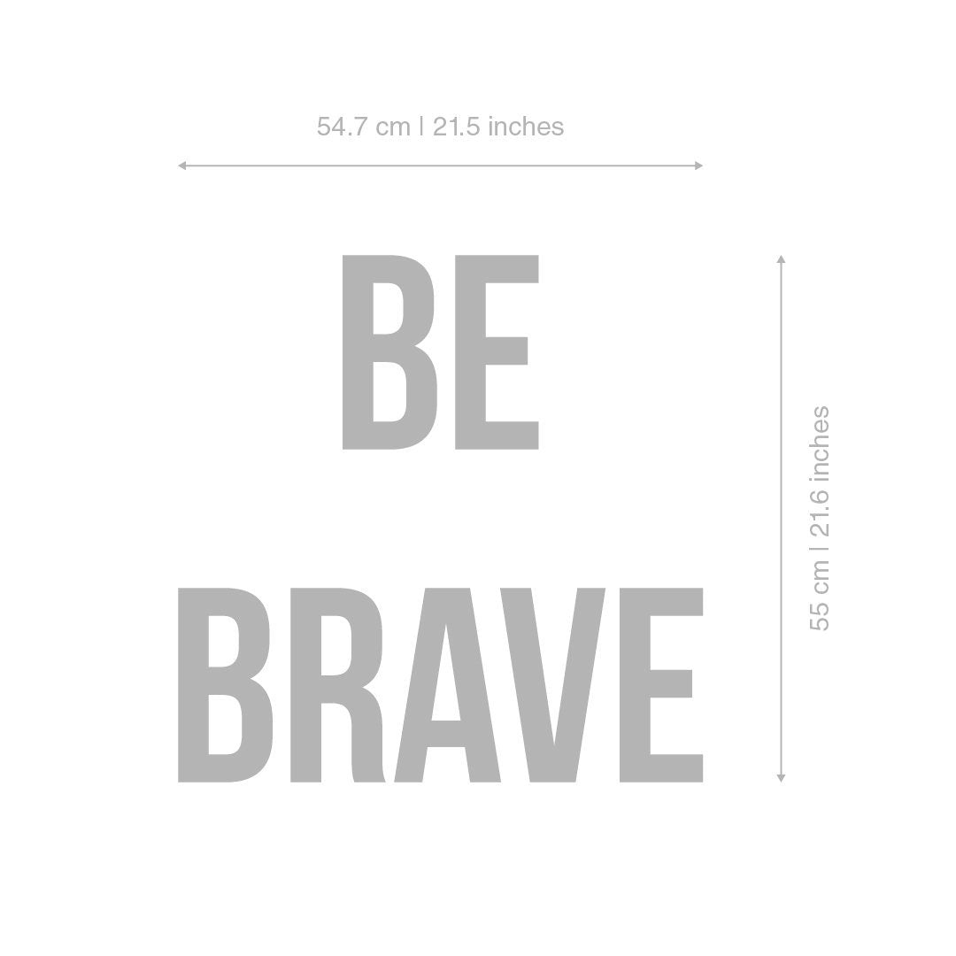 Be Brave Sign - Block Letters - 3D letters - Quote Art - Wall Decor - Large PVC Letters - SKU: BRAVE-3