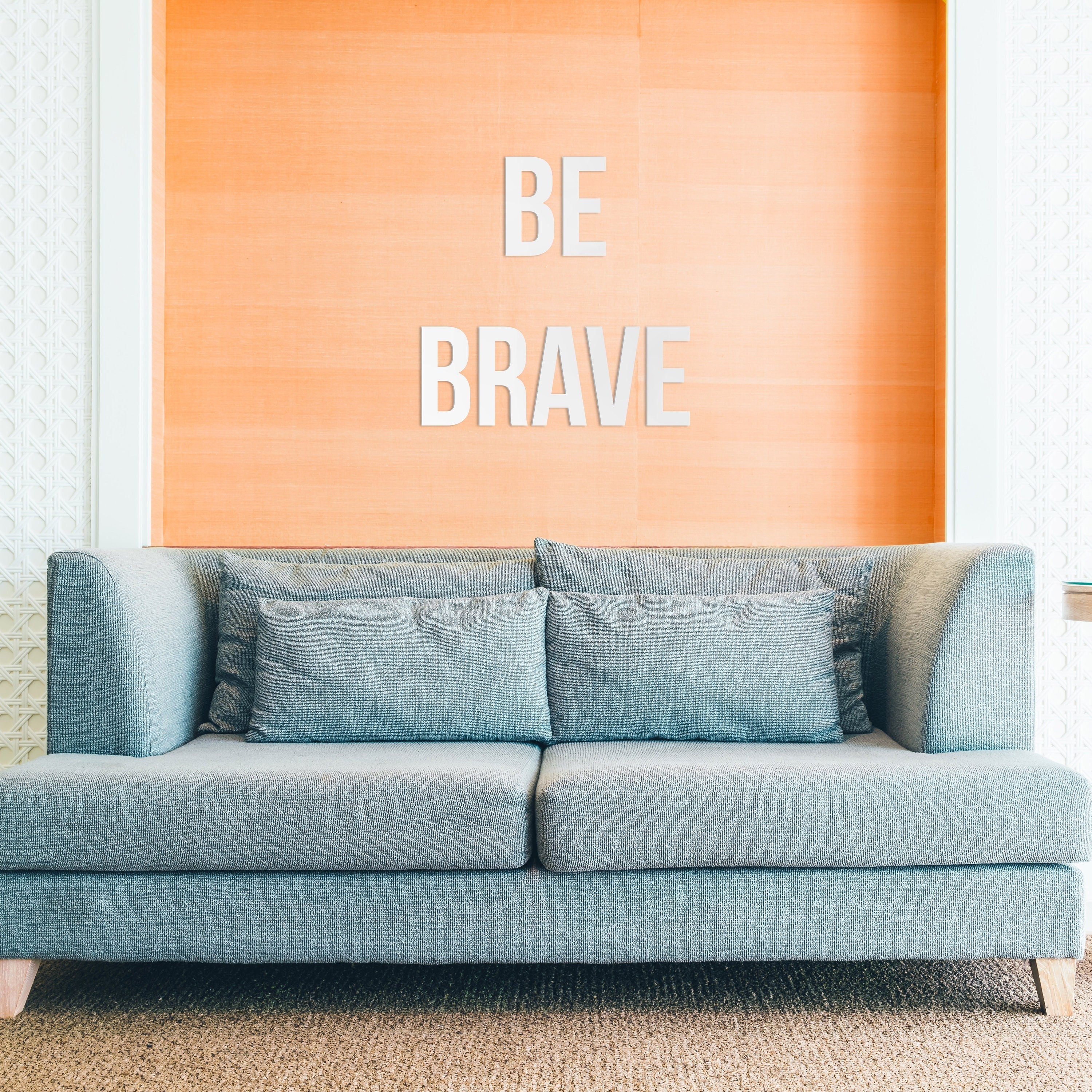 Be Brave Sign - Block Letters - 3D letters - Quote Art - Wall Decor - Large PVC Letters - SKU: BRAVE-2