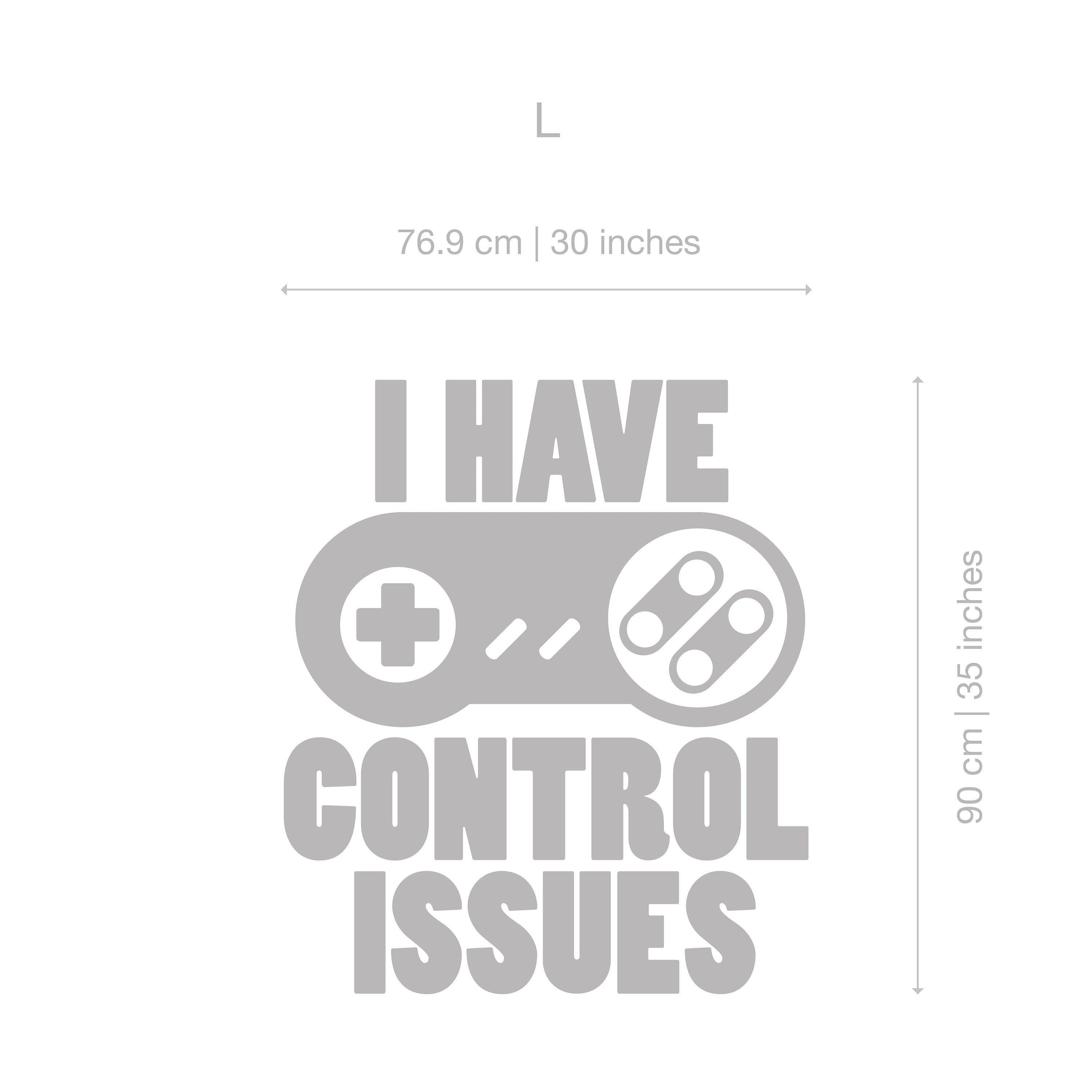 I have control issues, Gaming Wall Decor, Teen Boy Room Decor, Gift for Him, SKU:CISS-3