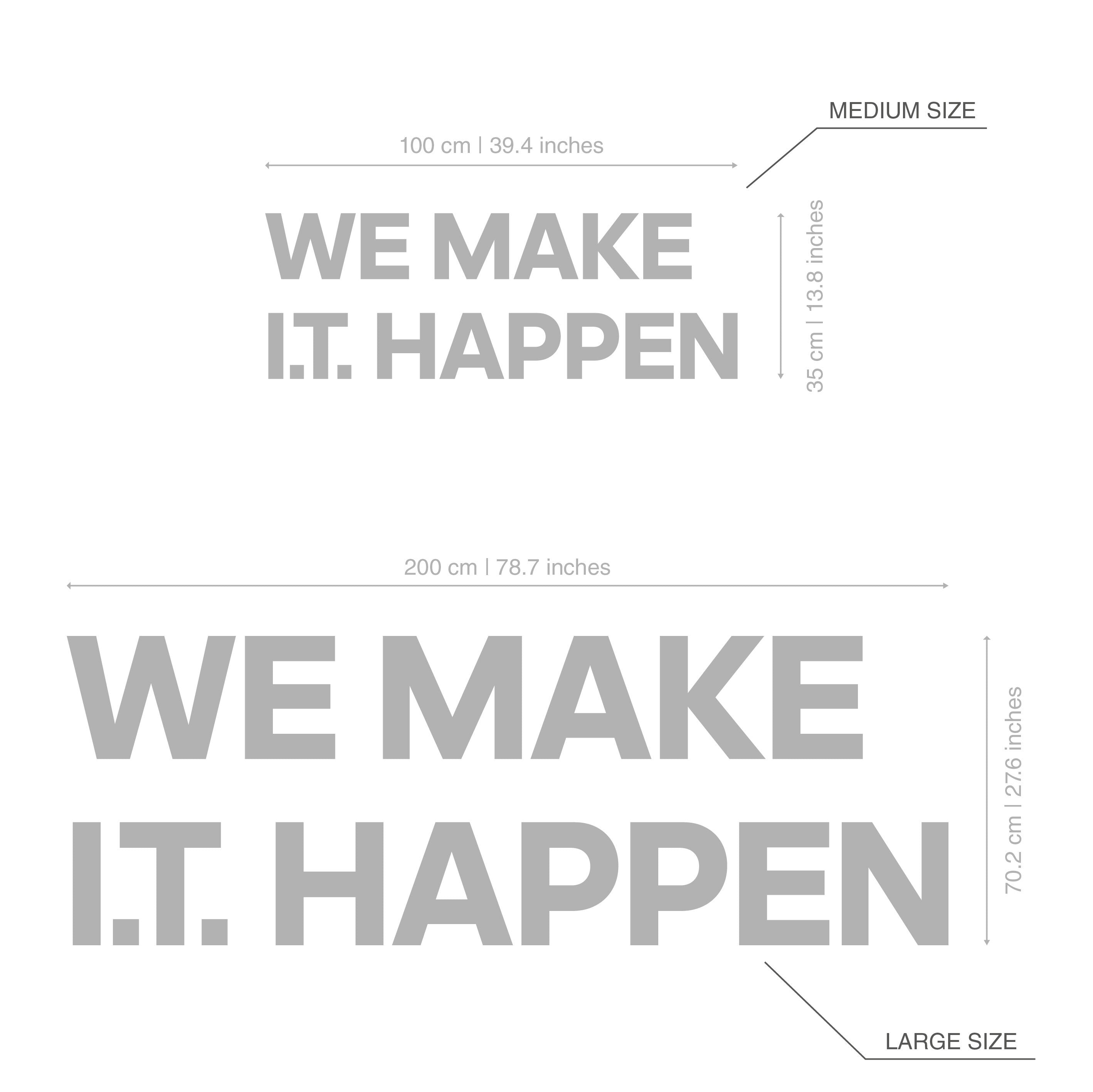 We Make I.T. Happen, Software Wall Art, Motivational Office Decor, Computer Engineer, Team Building, SKU:WMIT-2