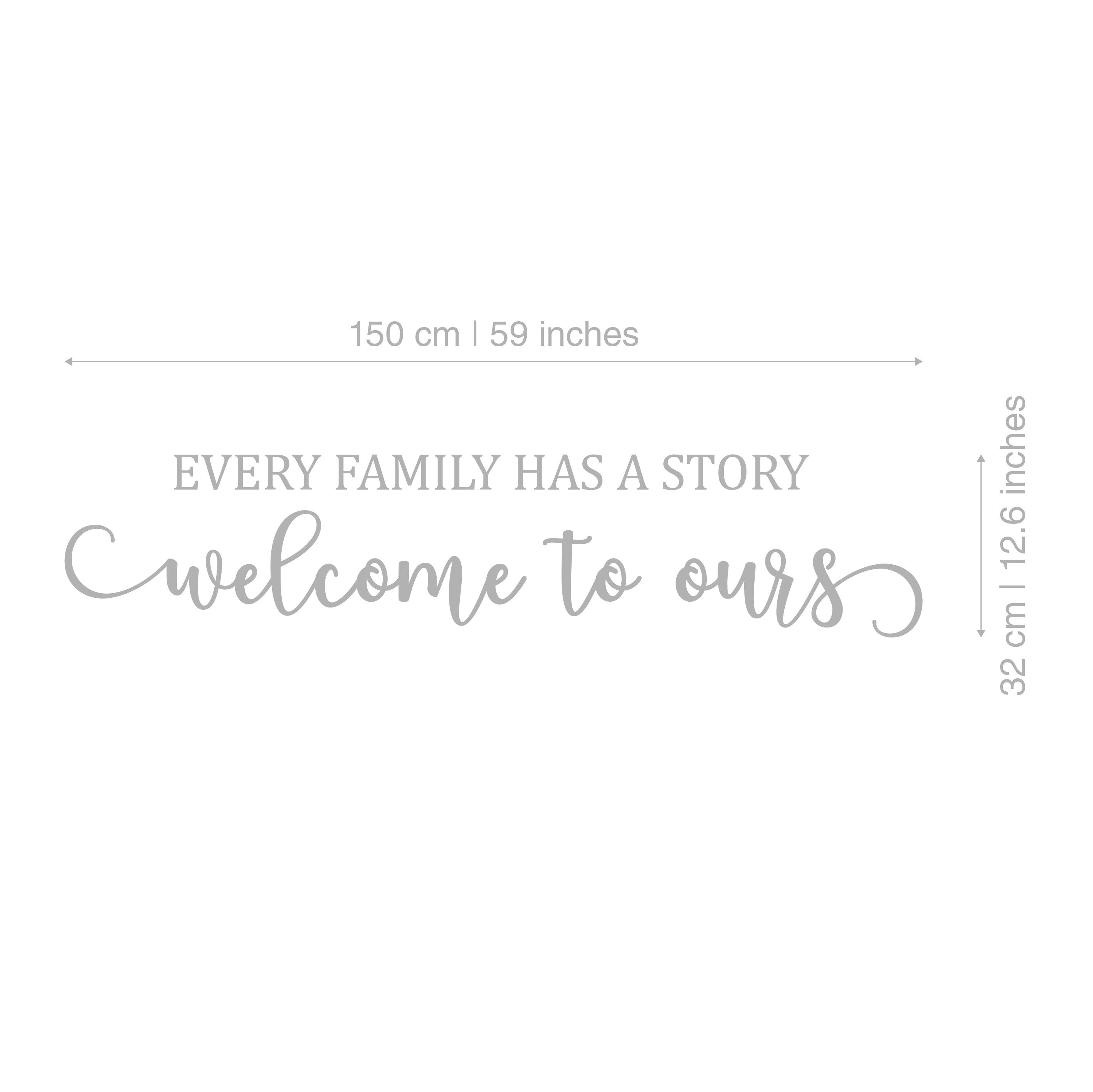 Every Family has a Story, Welcome to ours, Inspirational Wall Art, Lettering Art, Dining Room Quote, SKU:EFHS-2