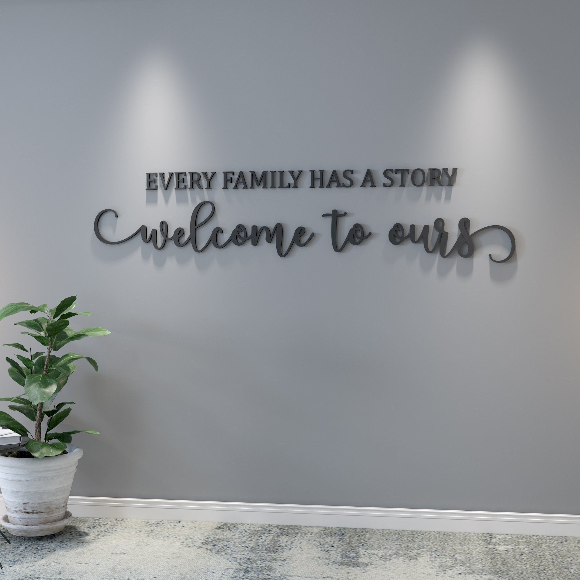 Every Family has a Story, Welcome to ours, Inspirational Wall Art, Lettering Art, Dining Room Quote, SKU:EFHS-0