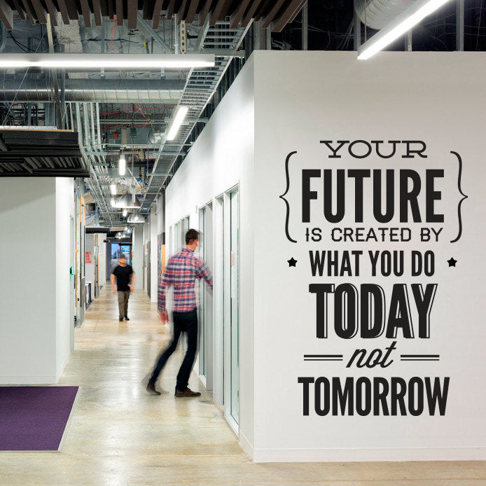 Typography Stickers Office Decor - Your Future Today - Inspirational Stickers Motivational Decals SKU:DOITSTICKER-0