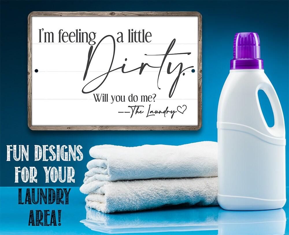 I'm Feeling A Little Dirty - Metal Sign