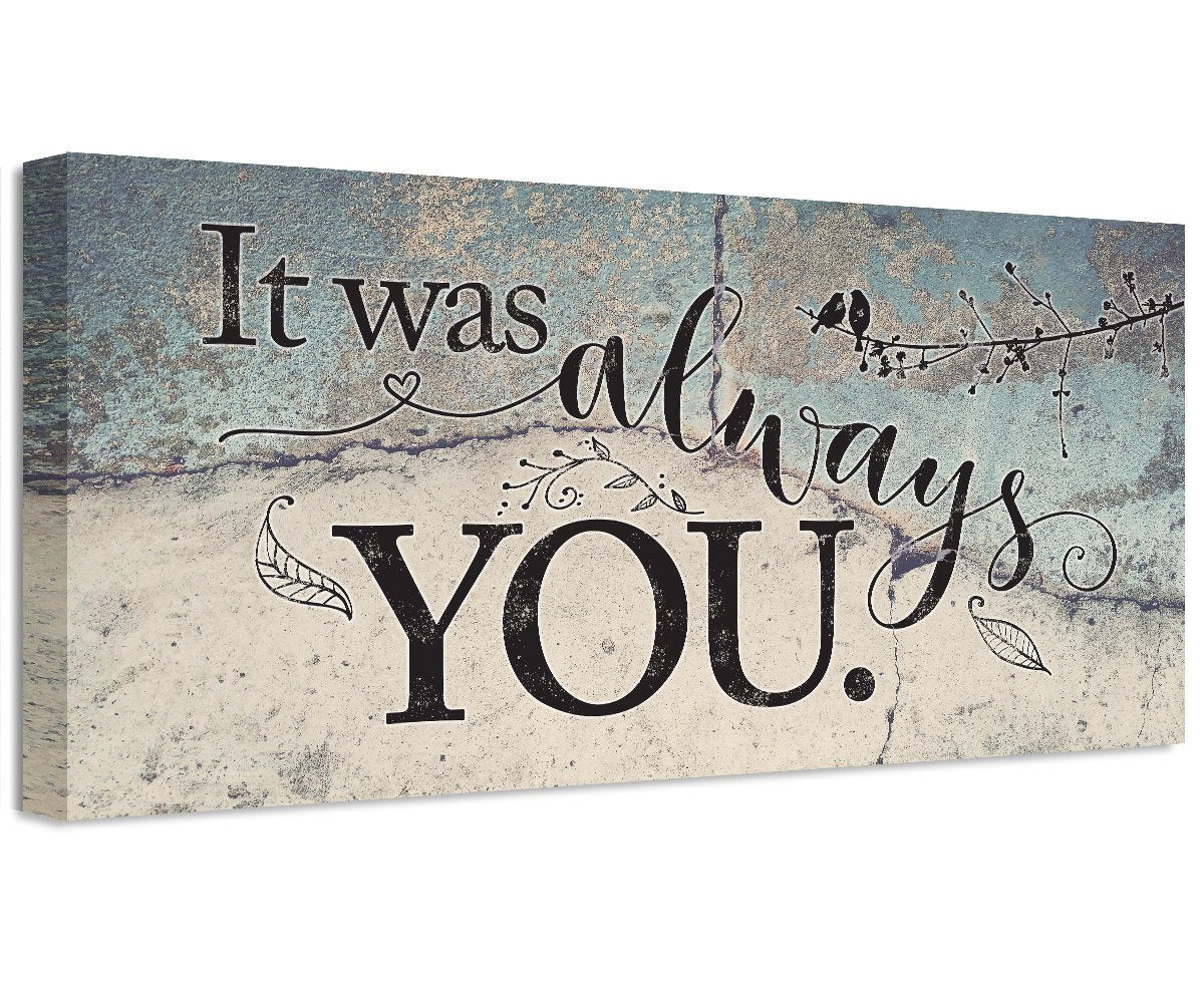 It Was Always You - Canvas