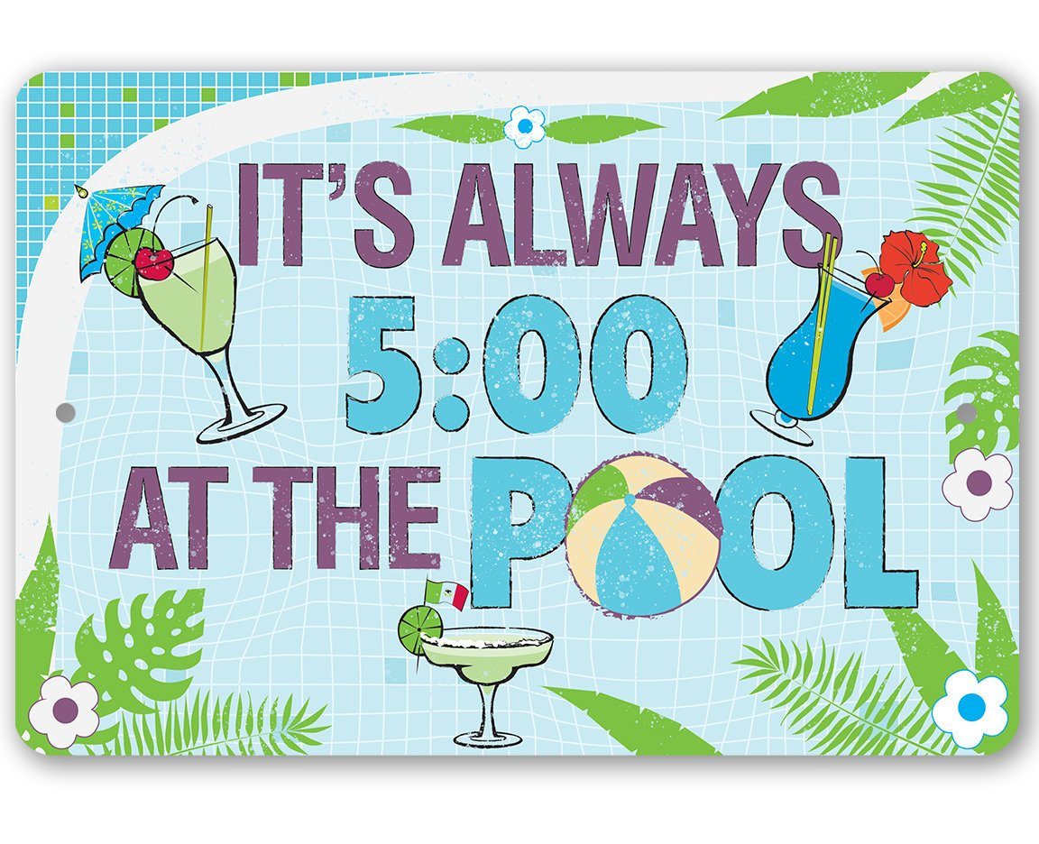It's 5 O'Clock At The Pool - Metal Sign