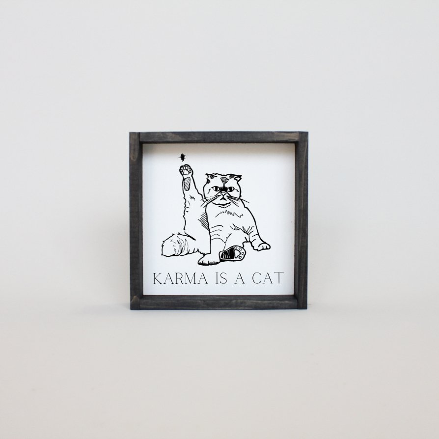 Karma is a Cat Mini Wood Sign-3