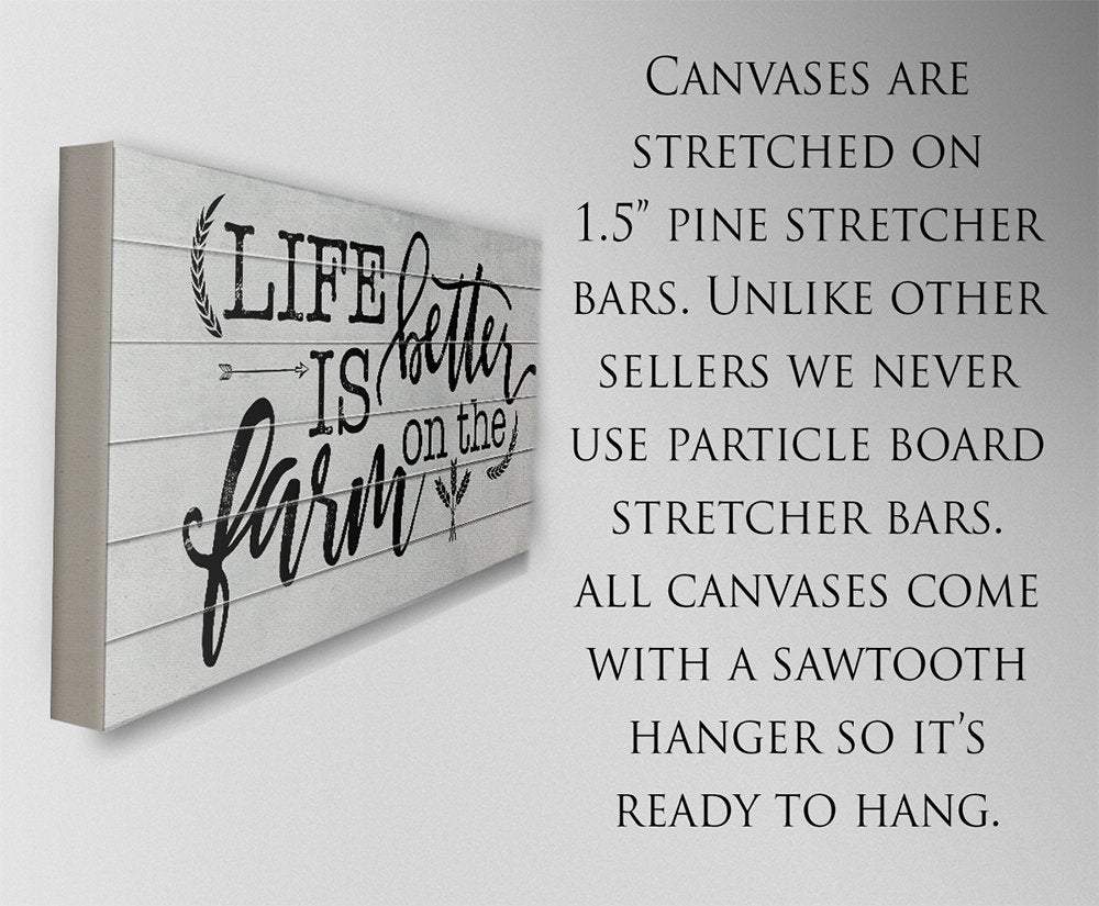Life Is Better On The Farm - Canvas