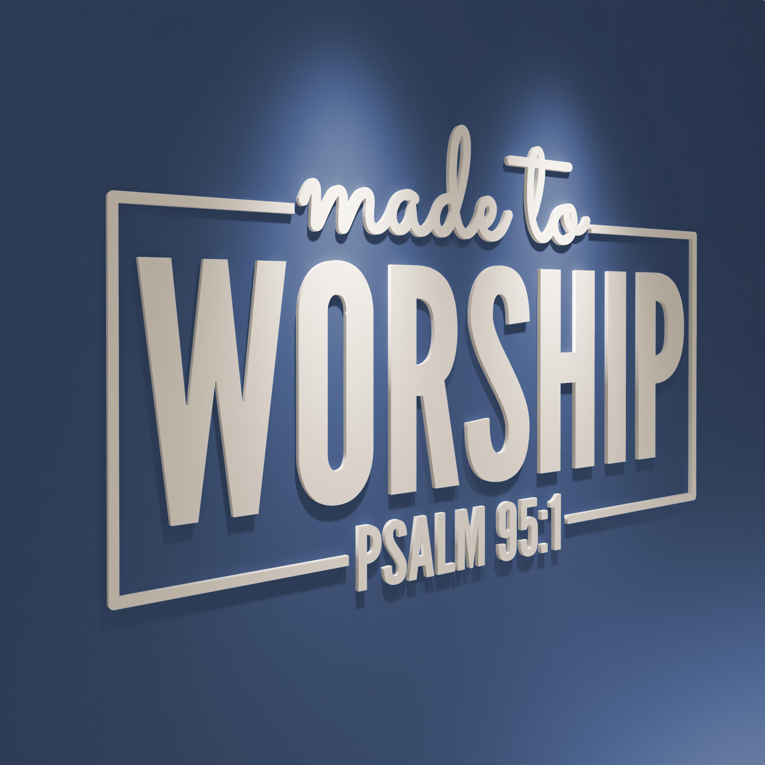 Made to Worship Psalm 95:1 3D Wall Decor-1