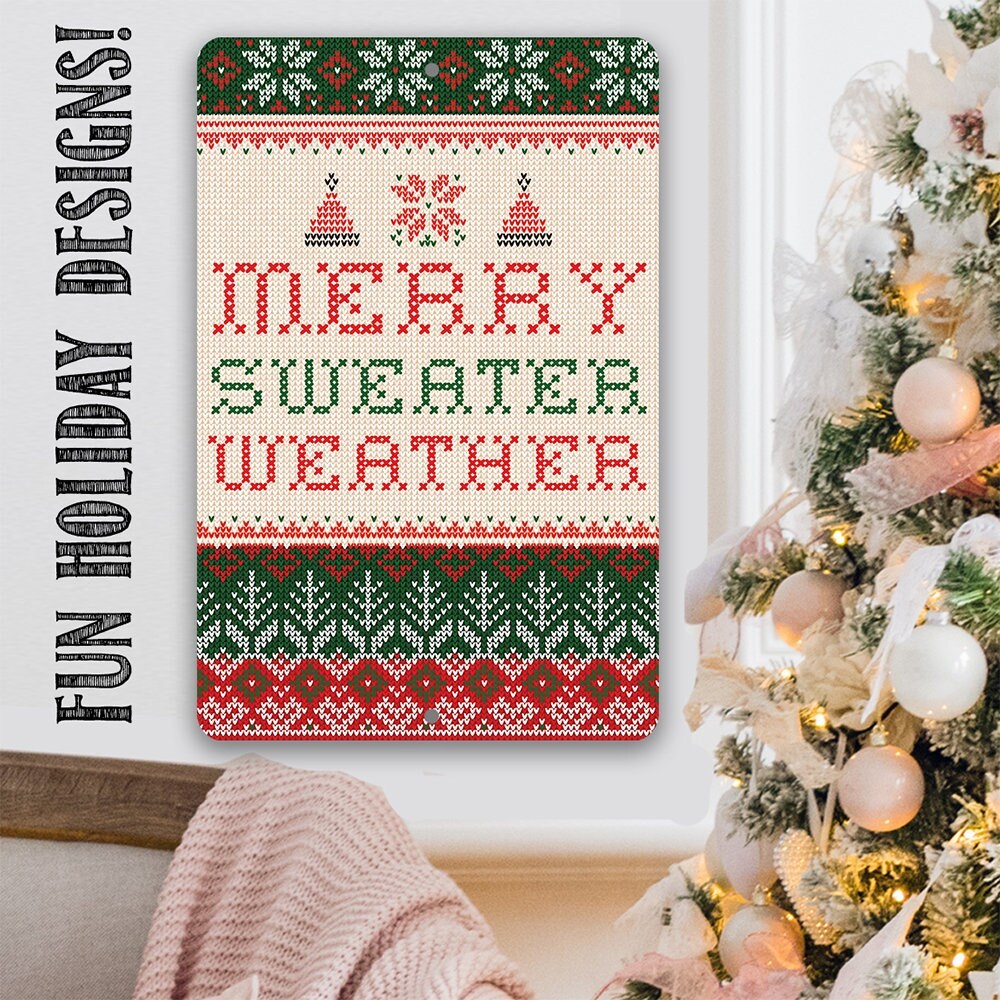 Merry Sweater Weather - Metal Sign