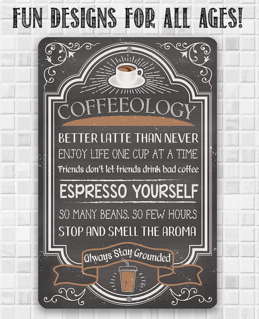 Coffeeology Coffee Quotes - Metal Sign