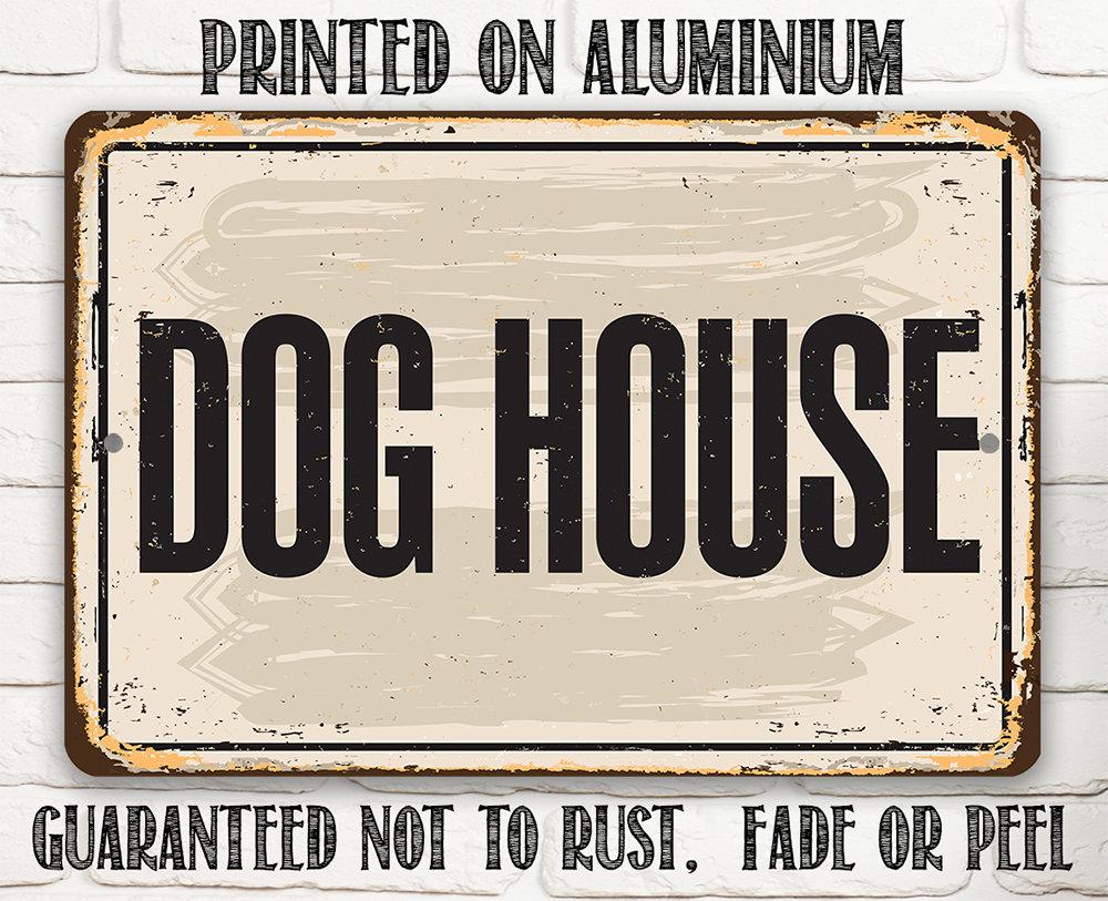 Dog House - Metal Sign