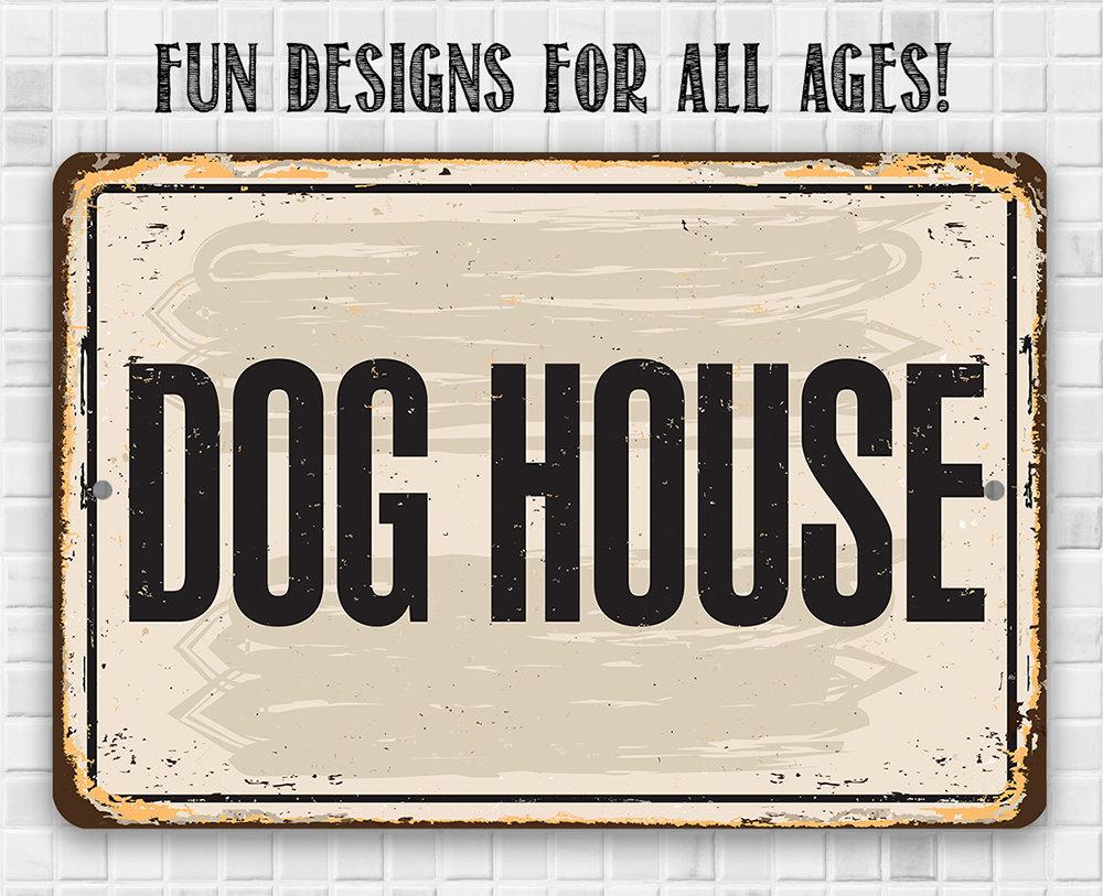 Dog House - Metal Sign