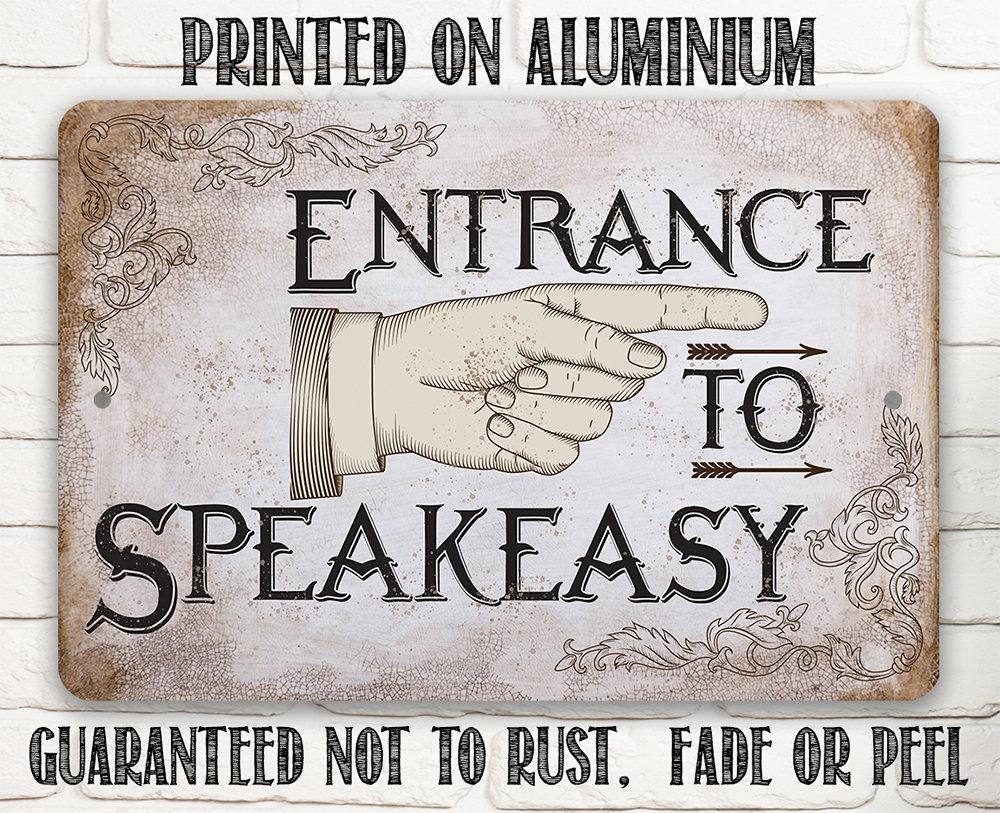 Entrance to Speakeasy - Metal Sign
