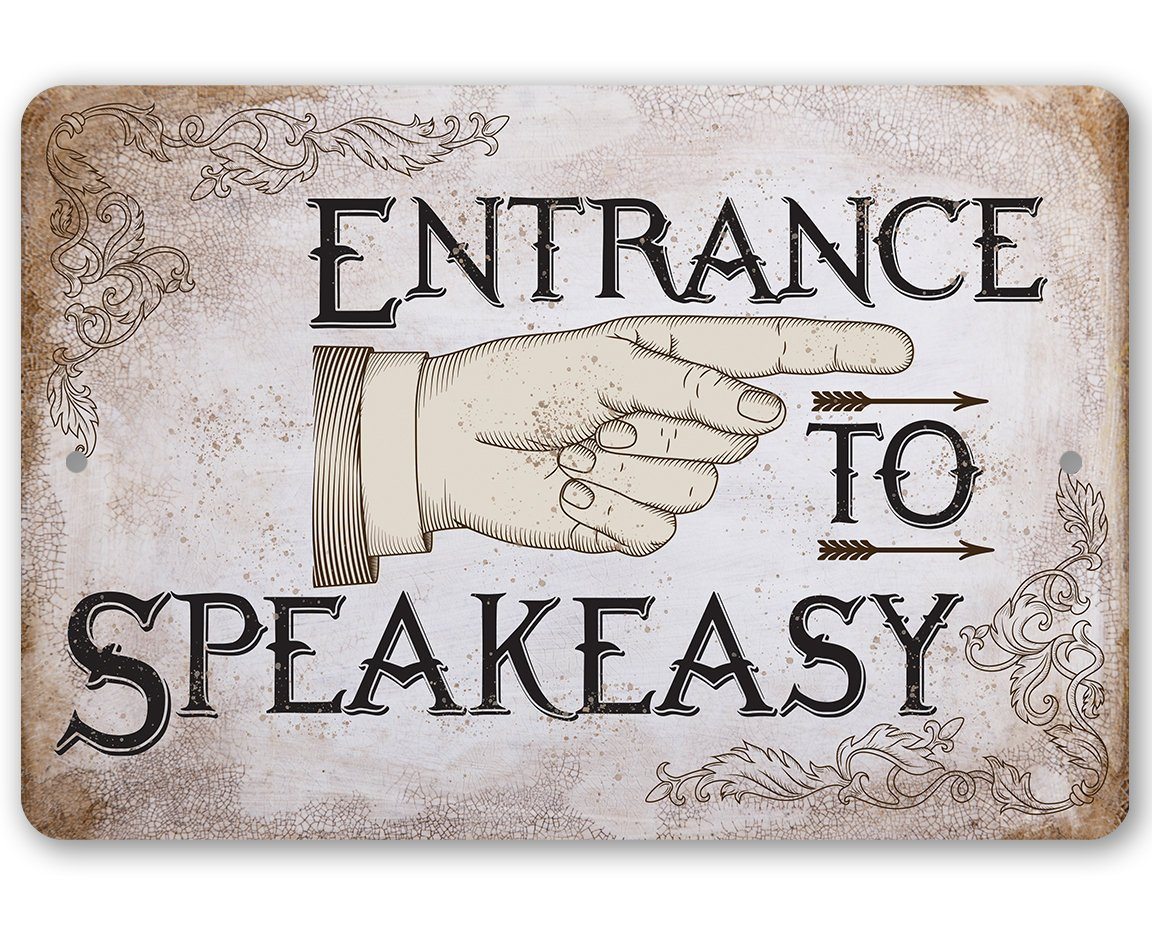 Entrance to Speakeasy - Metal Sign