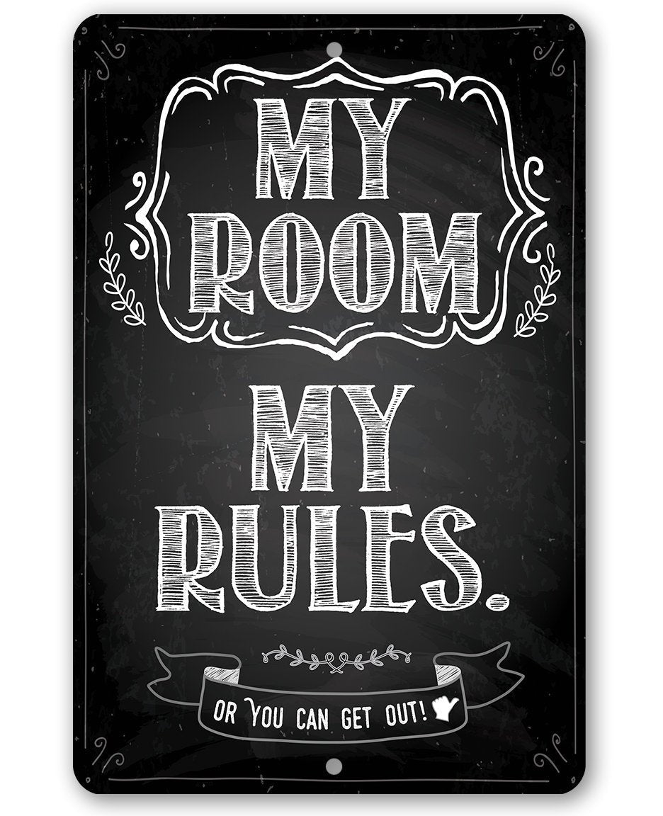 My Room My Rules - Metal Sign