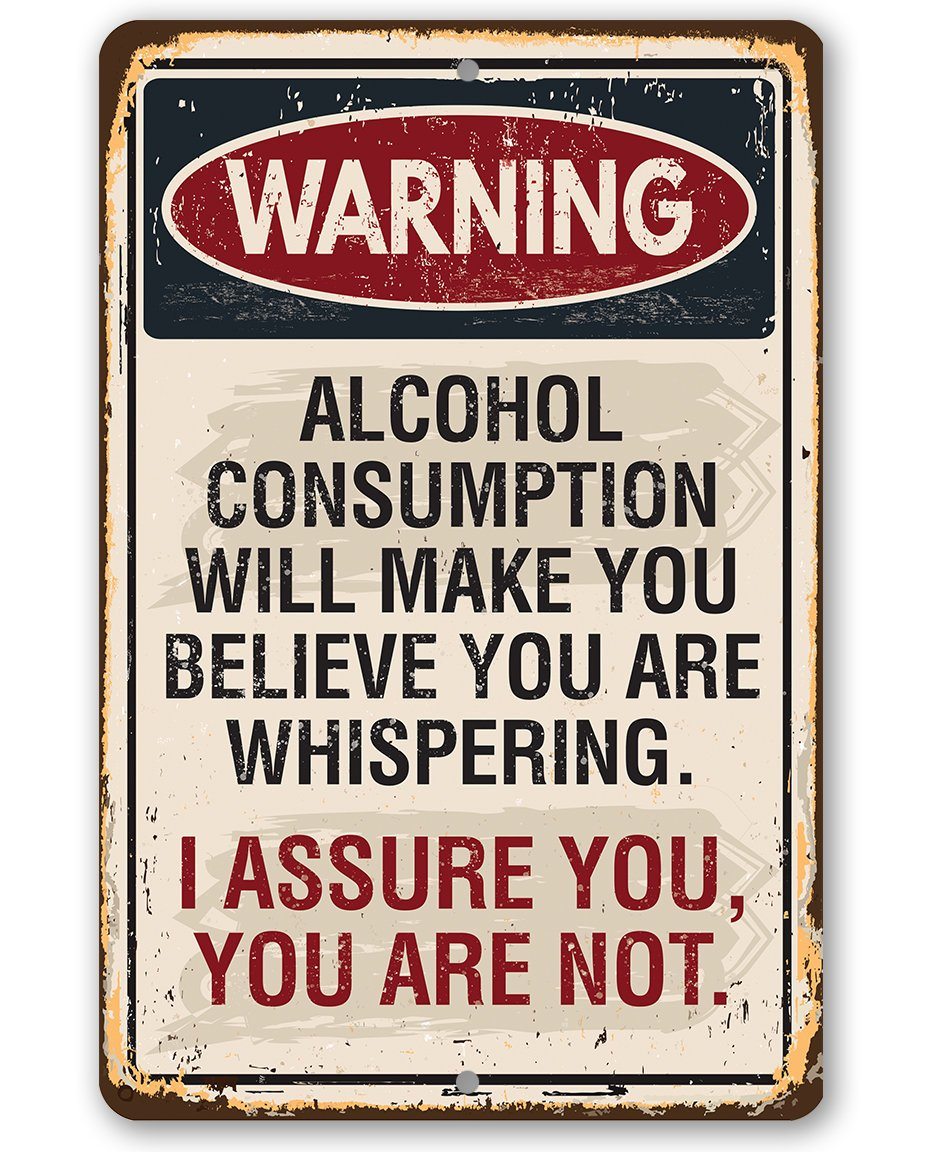 Warning Alcohol Consumption - Metal Sign