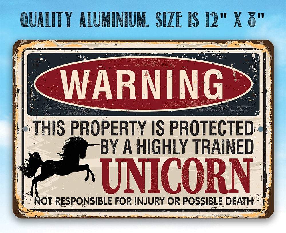 Warning Property Protected By A Unicorn - Metal Sign
