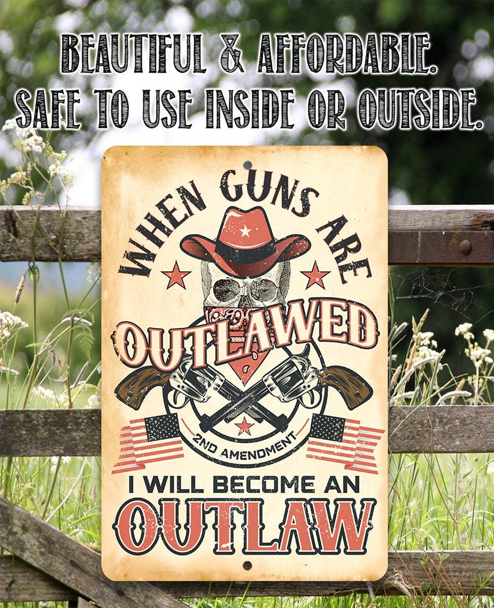 When Guns Are Outlawed - Metal Sign