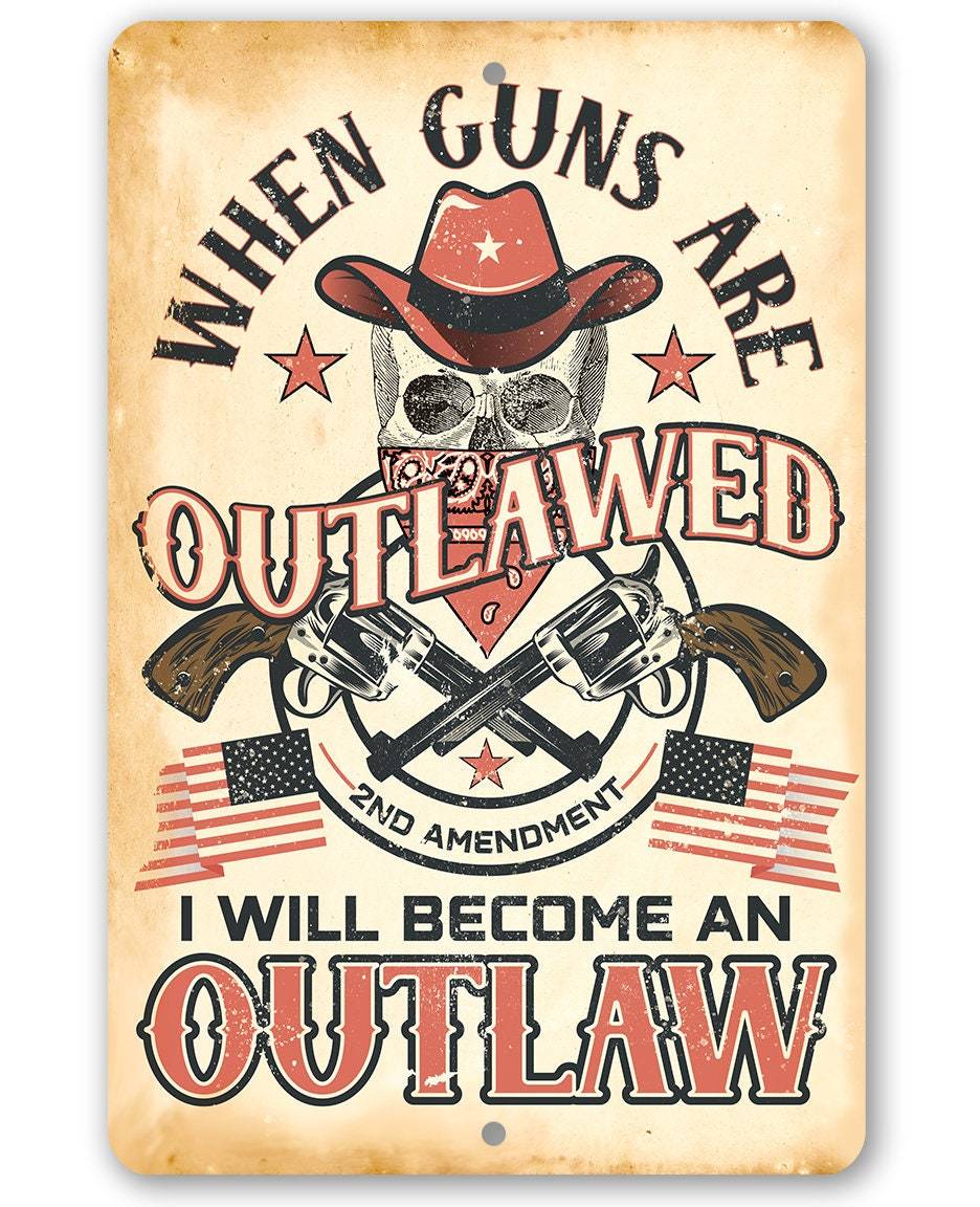 When Guns Are Outlawed - Metal Sign