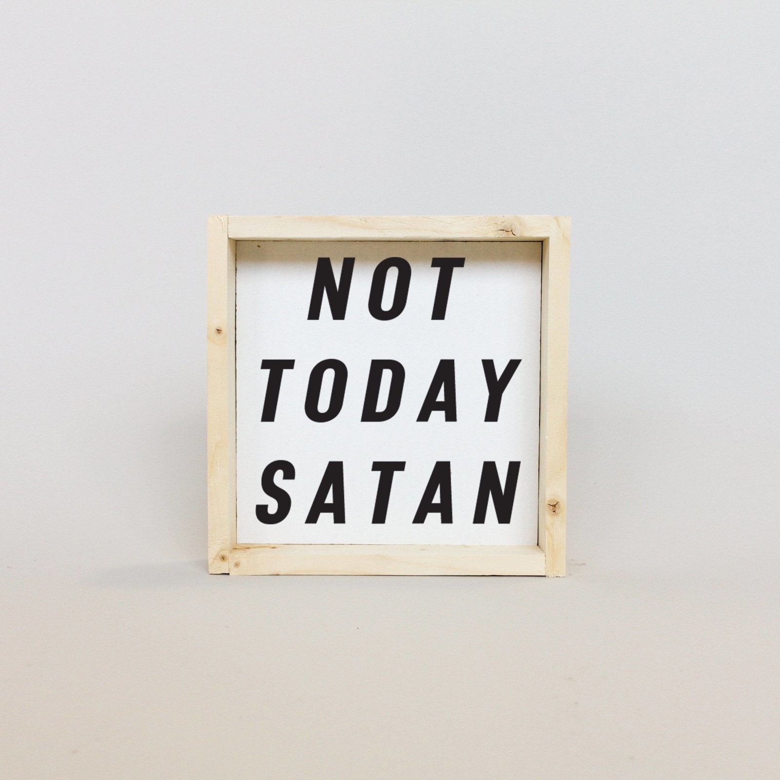 Not Today Satan Wood Sign-6