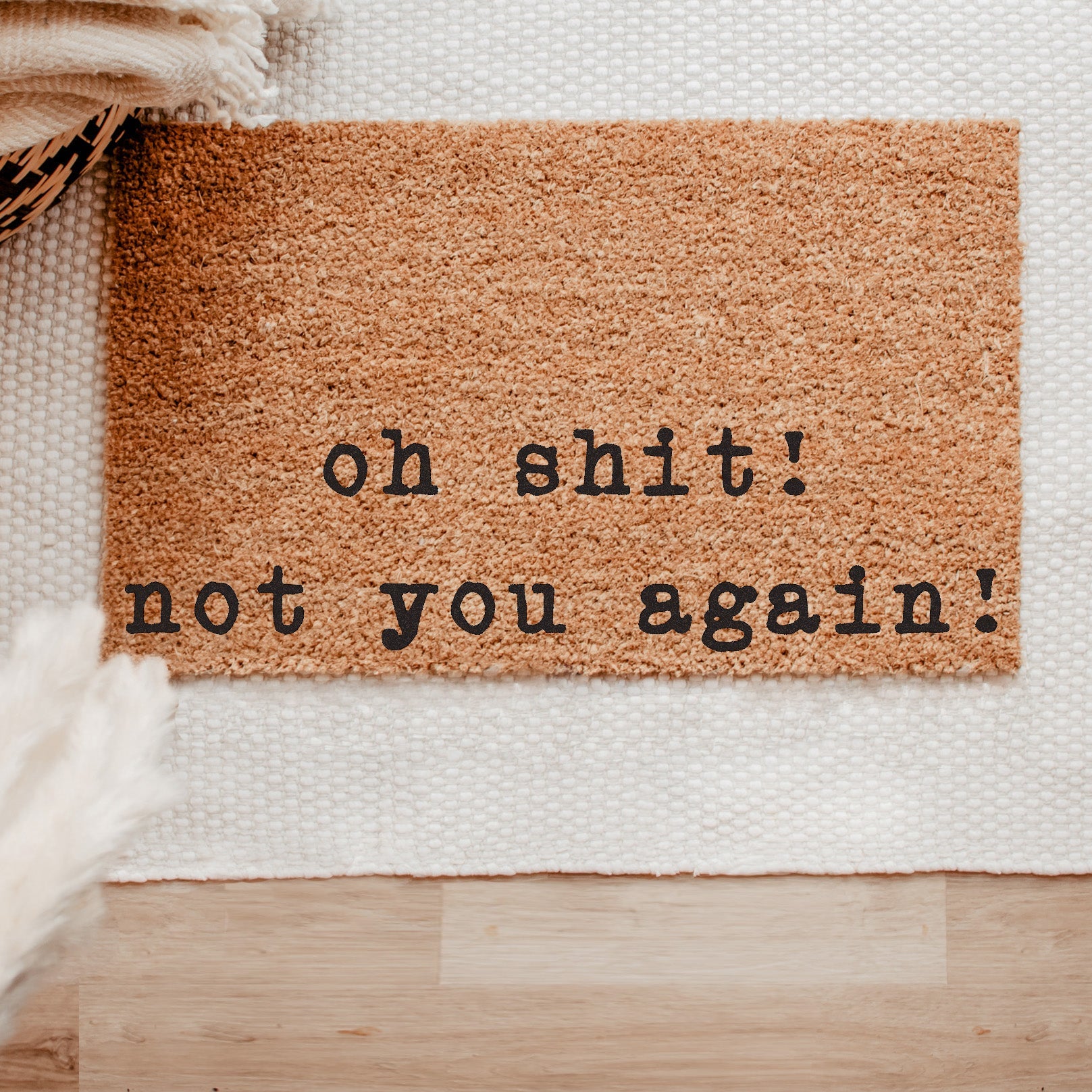 Coir Doormat- Oh Shit! Not You Again-0