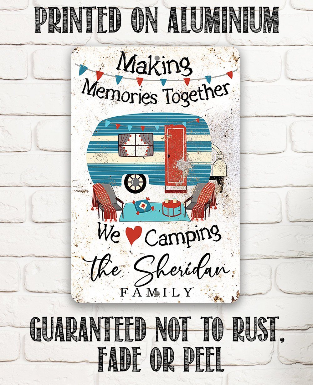 Personalized - Making Memories Camping - Metal Sign