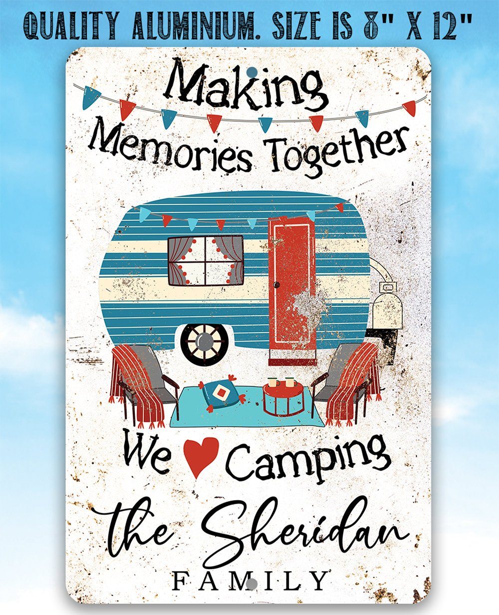 Personalized - Making Memories Camping - Metal Sign