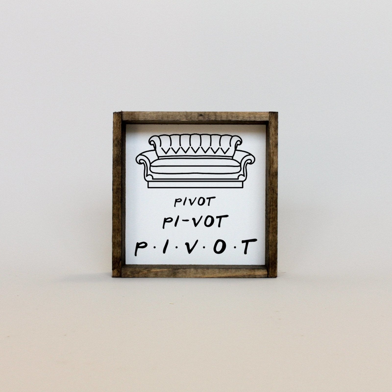 Pivot. Piv-ot. PIVOT Wood Sign-3