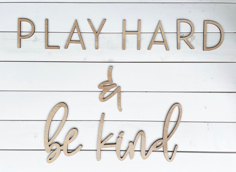 Play Hard & Be Kind