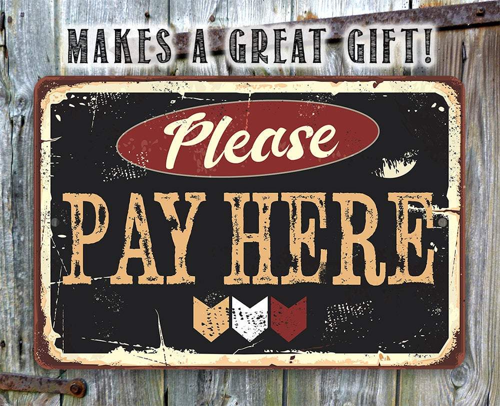 Please Pay Here - Metal Sign