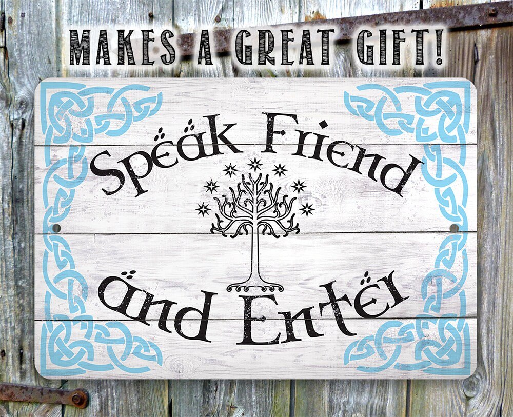Speak Friend and Enter - Metal Sign