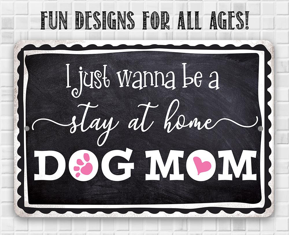 Stay At Home Dog Mom - Metal Sign