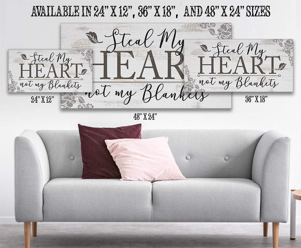 Steal My Heart Not My Blankets - Canvas
