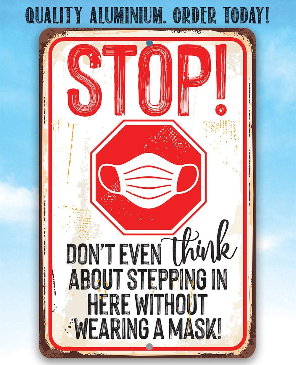 Stop Wear A Mask - Metal Sign