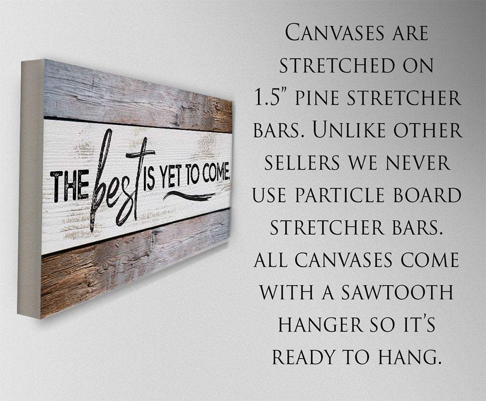 The Best Is Yet - Canvas