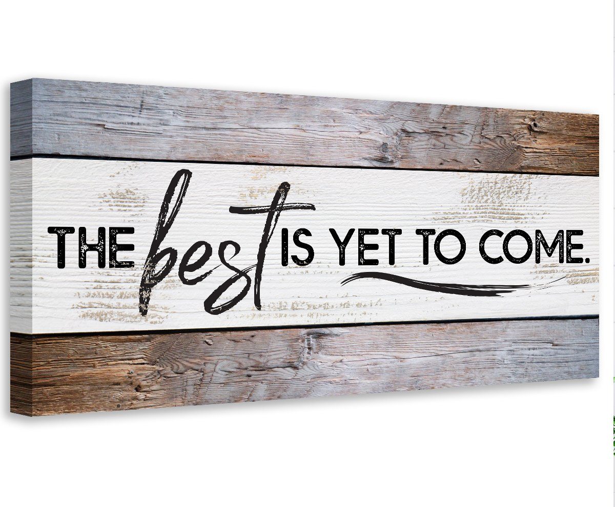 The Best Is Yet - Canvas