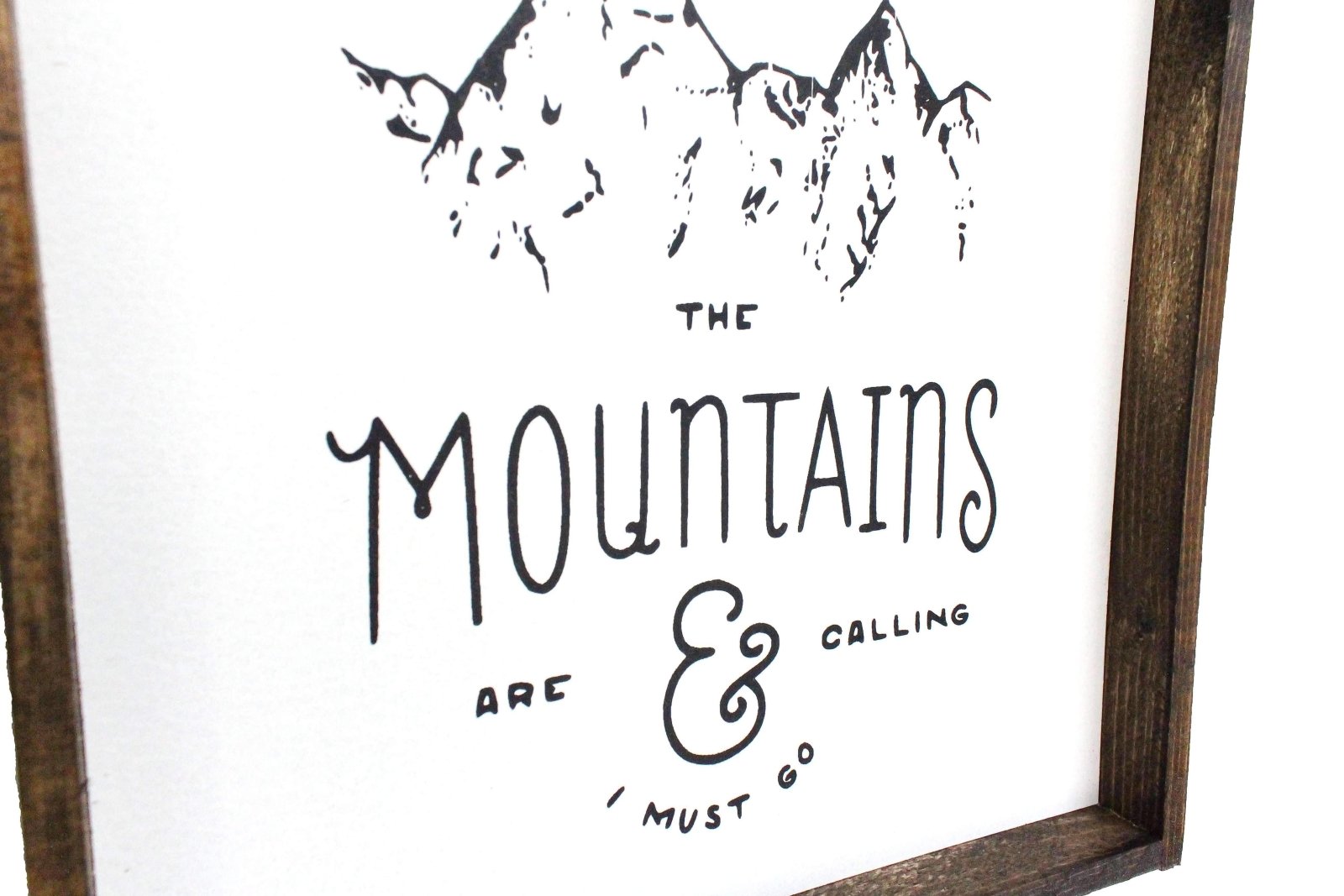 The Mountains Are Calling Wood Sign-1