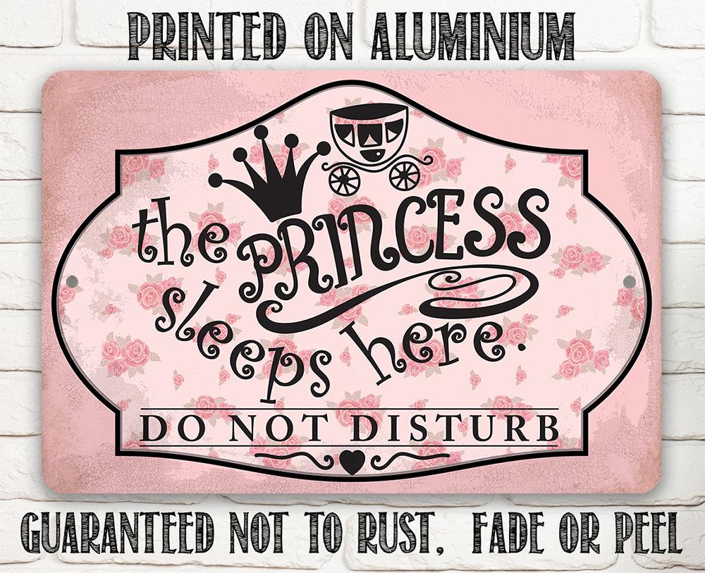 The Princess Sleeps Here - Metal Sign