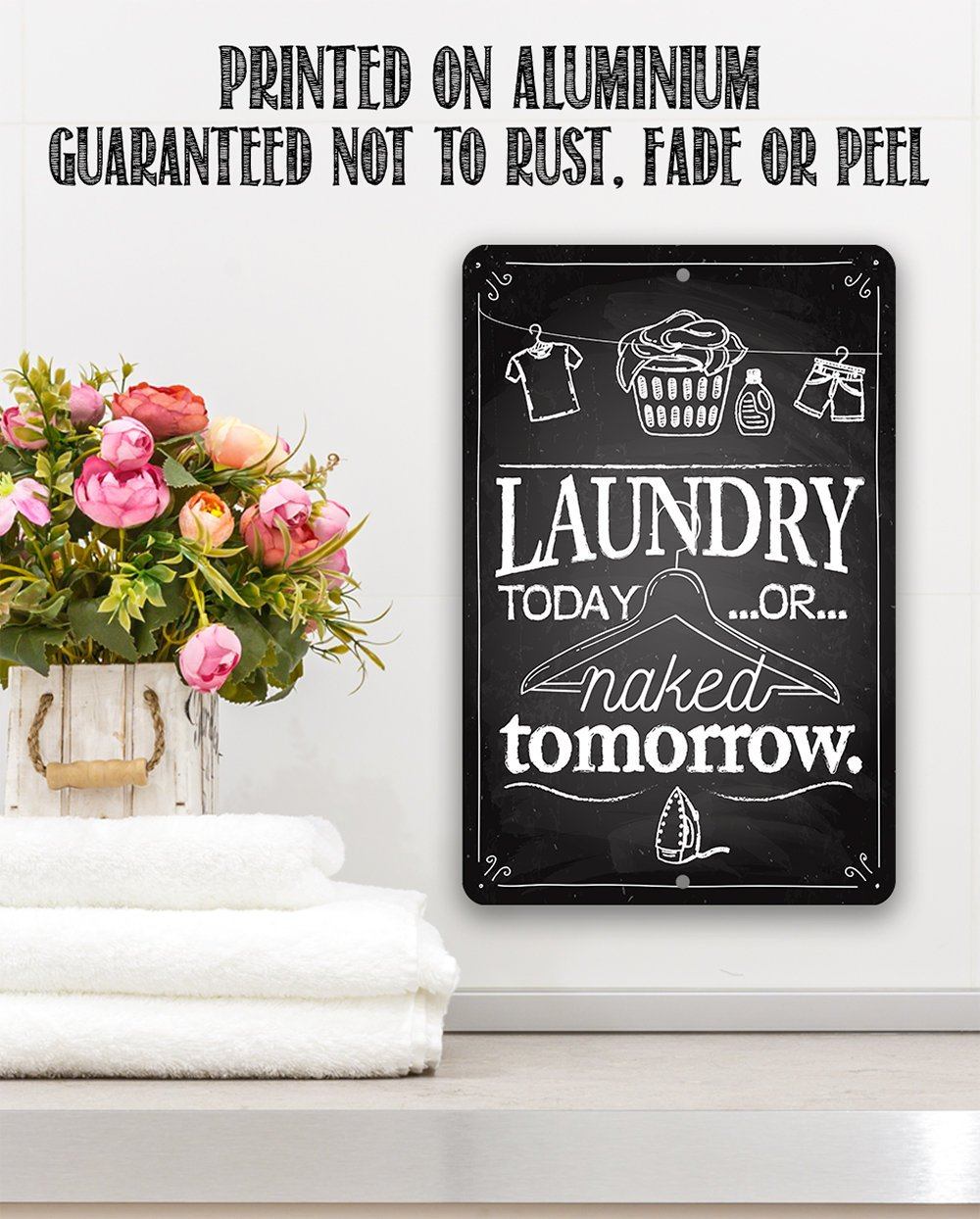 Laundry Today or Naked - Metal Sign