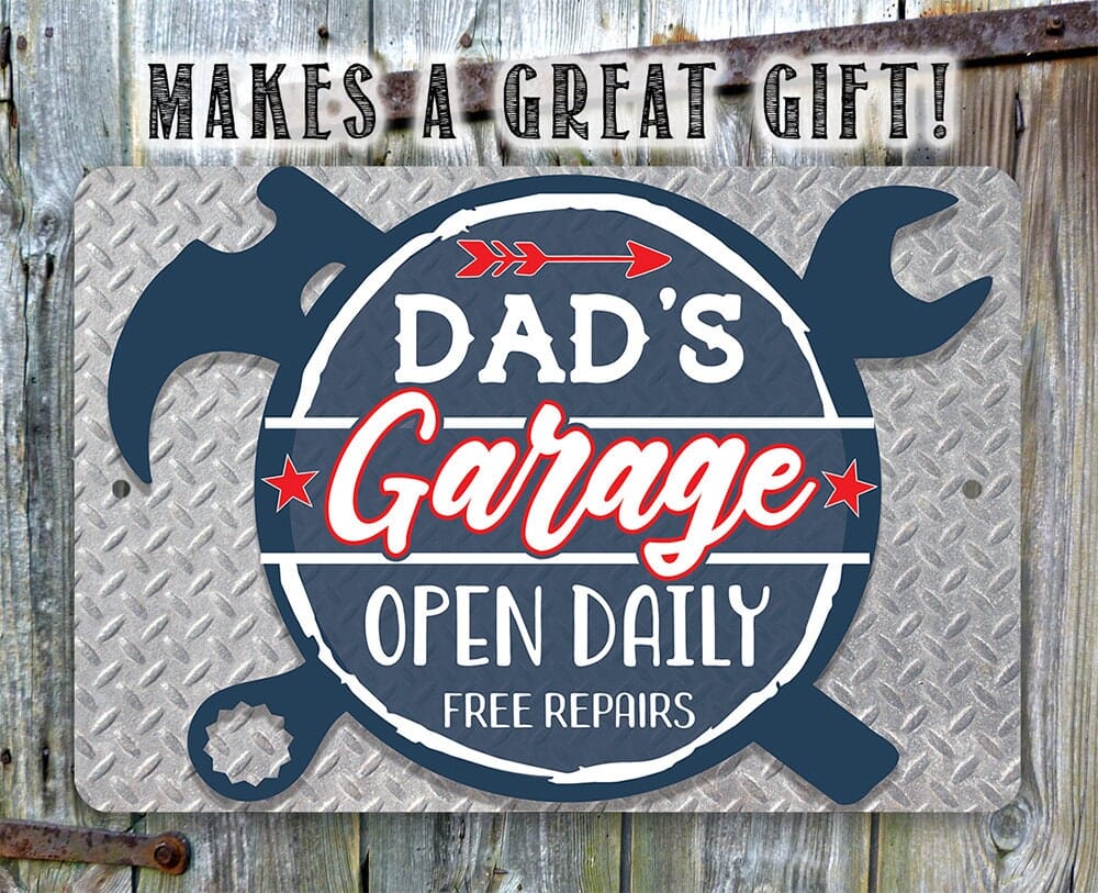 Dad's Garage Open Daily Free Repairs - Metal Sign