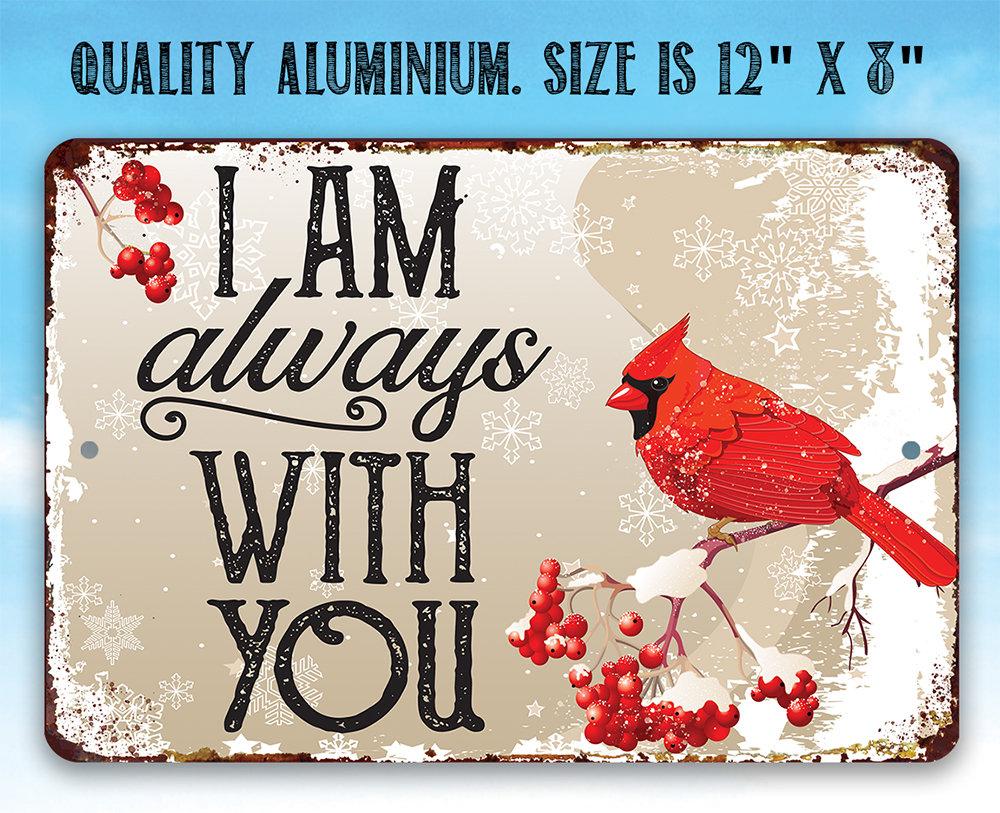 I Am Always With You - Metal Sign