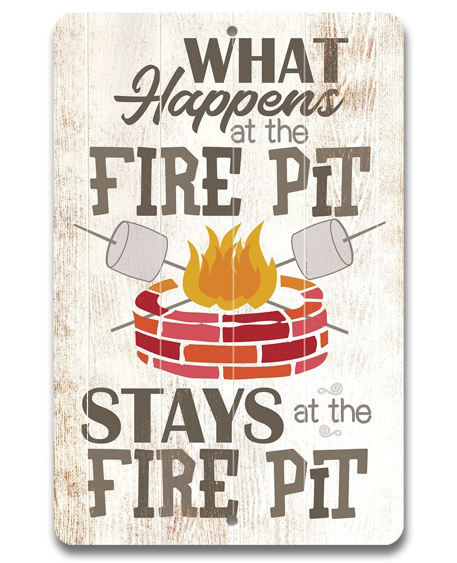 What Happens At The Firepit - Metal Sign