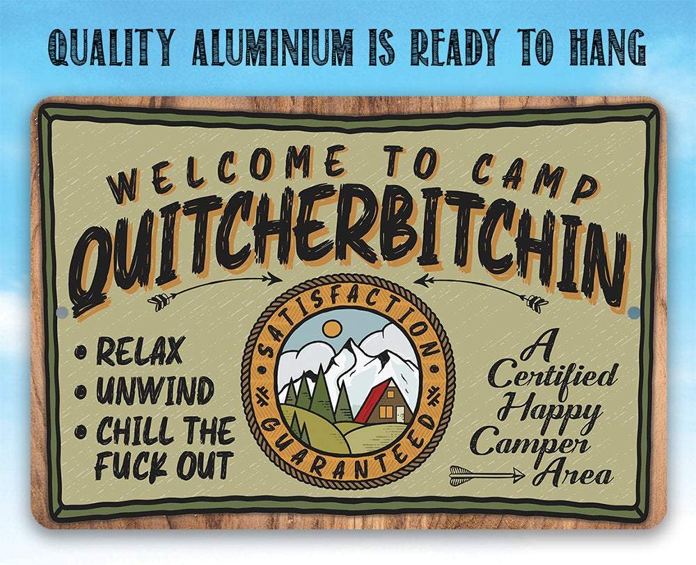 Welcome to Camp Quitcherbitchin - Metal Sign