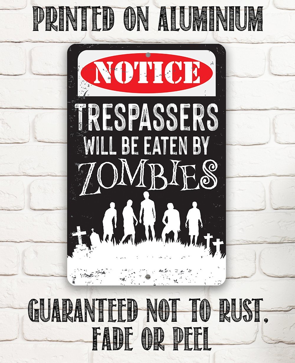 Trespassers Zombies - Metal Sign