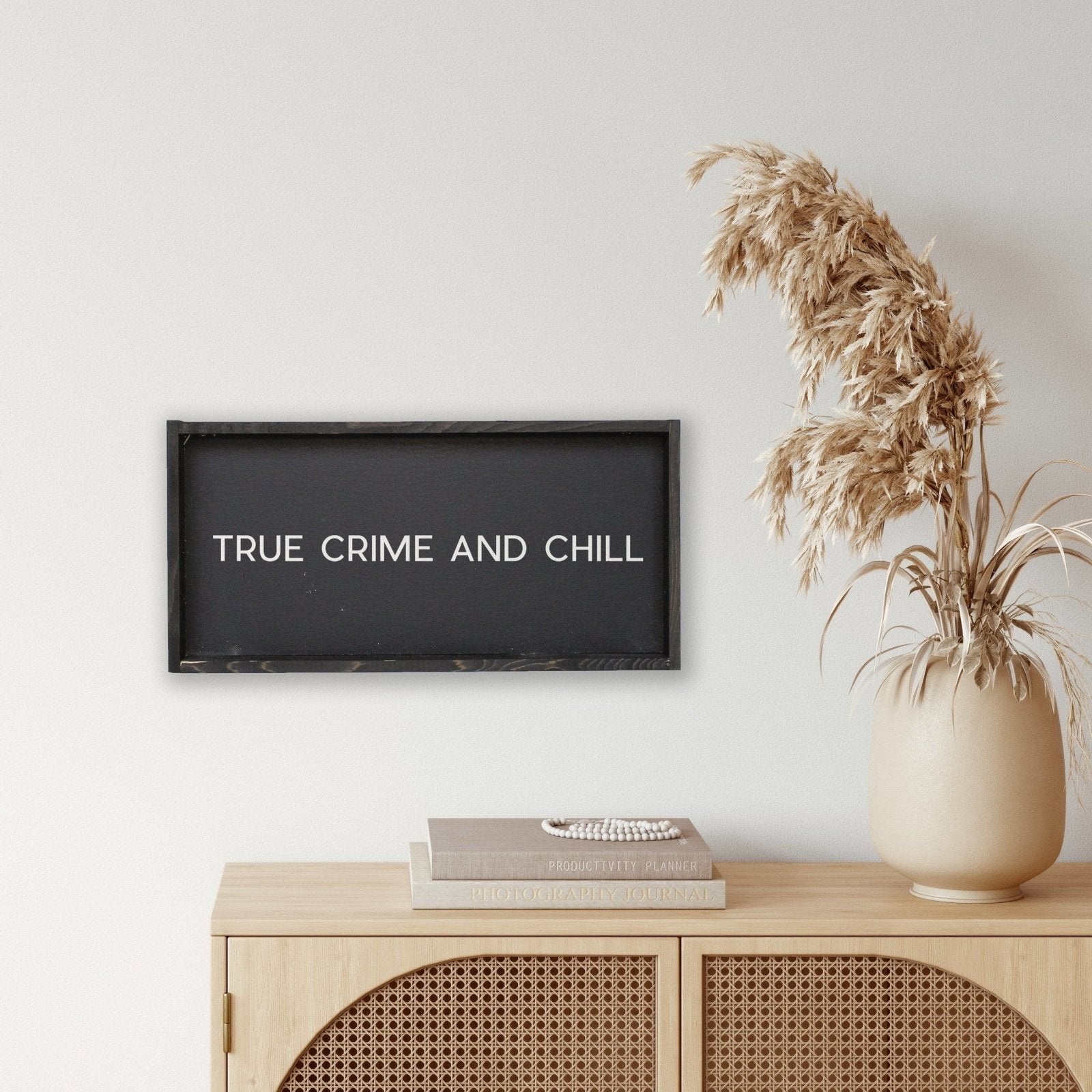 True Crime And Chill Wood Sign-3