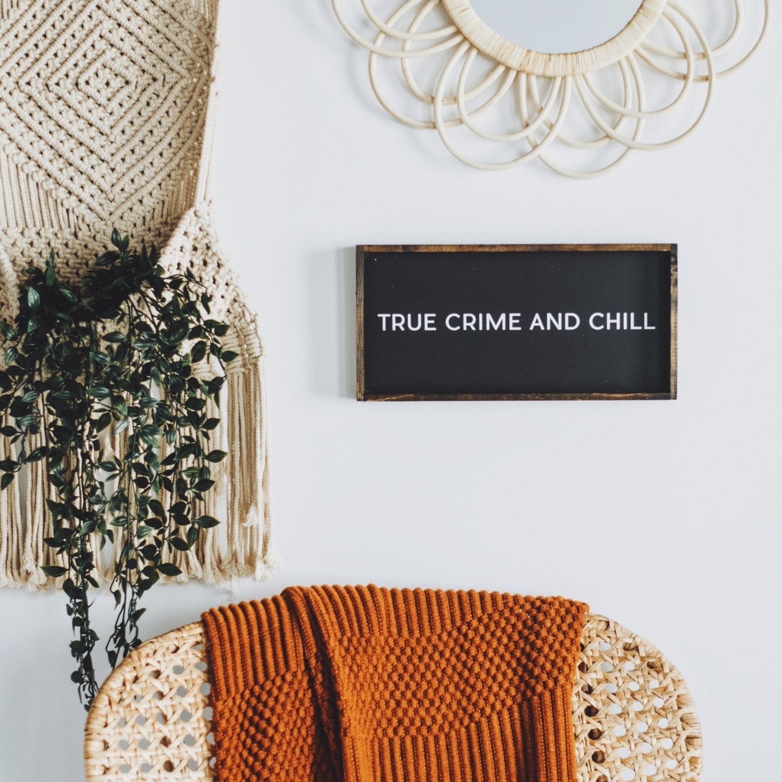 True Crime And Chill Wood Sign-0