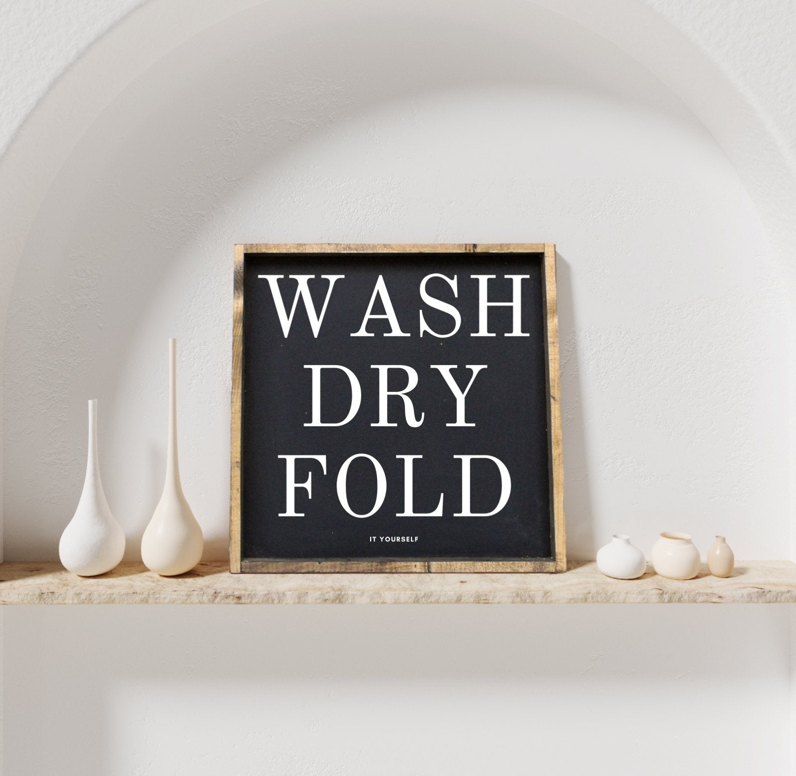 Wash Dry Fold (it yourself) Sign-1