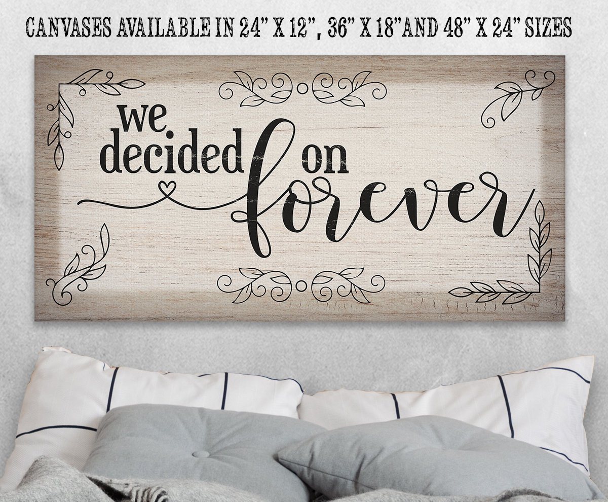 We Decided On Forever - Canvas